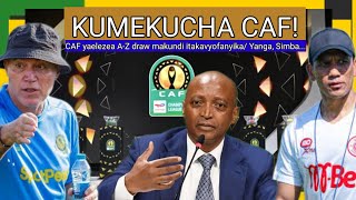 MBWADUKE KUMEKUCHA RASMI CAF YAFAFANUA UTARATIBU UTAKAOTUMIKA UPANGAJI MAKUNDI YANGA SIMBA [upl. by Okime]