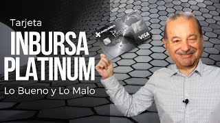 Inbursa Platinum  Lo Bueno y Lo Malo ¿Te conviene [upl. by Miyasawa]