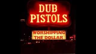 Dub Pistols  Give a Little Dub [upl. by Durarte]