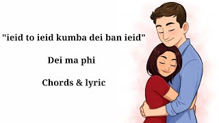 Dei maphi ieid to ieid kumba dei ban ieid chords amp Lyrics [upl. by Bully202]