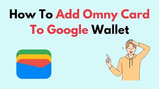 How To Add Omny Card To Google Wallet [upl. by Ibrad]