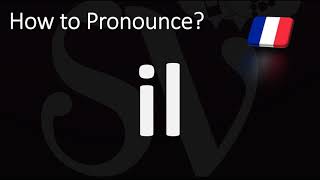 How to Pronounce IL  How to Say HE in French [upl. by Sonia859]