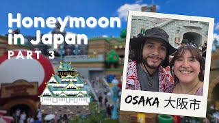 Honeymoon in Japan Part 3 Osaka [upl. by Colas]