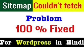 Sitemap generator for WordPress in Hindi  Sitemap Couldnt fetch Problem Fixed  Sitemap Generator [upl. by Gardal]