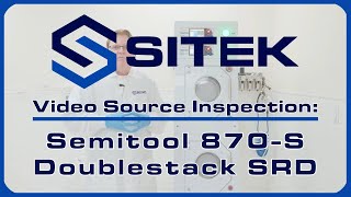 Doublestack 870S  SITEK Video Source Inspection [upl. by Meggi322]