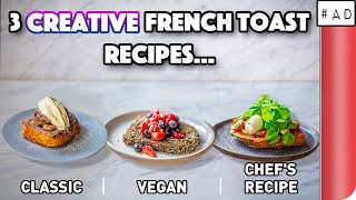 3 Creative French Toast Recipes COMPARED  Sorted Food [upl. by Carrel604]