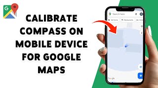 How To Calibrate Compass On Mobile Device For Google Maps 2024  Improve GPS Accuracy [upl. by Yesima]