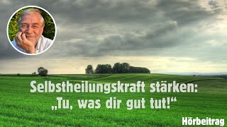 Selbstheilungskraft stärken [upl. by Kcirdneked]