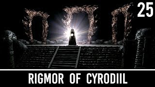 Skyrim Mods Rigmor of Cyrodiil  Part 25 [upl. by Ynatsyd]