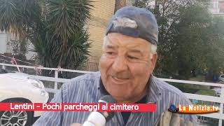 Lentini  Pochi parcheggi al cimitero  Intervista a Salvatore Calabrese [upl. by Monie963]