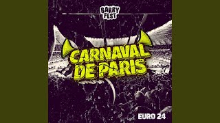 Carnaval De Paris Euro 24 [upl. by Ludba393]