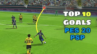 TOP 10 GOALS  PES 20 PSP  BEST GOALS  PPSSPP EMULATOR  ANDROID  HD [upl. by Idnak]