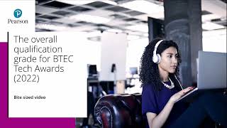 BTEC Bitesize  The overall qualification grade for BTEC Tech Awards 2022 [upl. by Perrins]