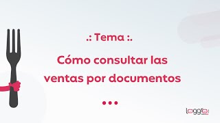 Consultar las ventas por documentos  Loggro Restobar [upl. by Nnyllatsyrc49]