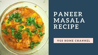 Paneer Masala Curry quick and easy  by VGS Home Channel [upl. by Eelimaj332]