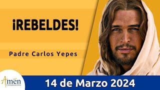 Evangelio De Hoy Jueves 14 Marzo 2024 l Padre Carlos Yepes l Biblia l Juan 53147 l Católica [upl. by Nylirret734]