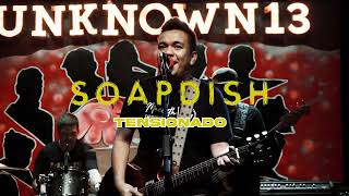 Tensionado  SoapDish  Unknown13Pub [upl. by Aruabea]