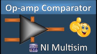 Opamp Comparator circuit design in Multisim  NI Multisim tutorial  Opamp design and analyze [upl. by Martijn]