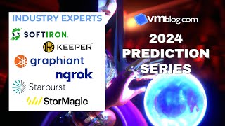 VMblog 2024 Industry Experts Video Predictions Series Episode 1 [upl. by Ttej269]