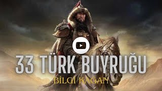 33 TÜRK BUYRUĞU  TÜRK TÖRESİ  TÜRK TARİHİ [upl. by Aleda589]