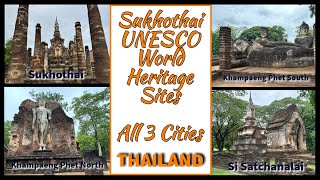 Sukhothai UNESCO World Heritage Site  All 3 Cities  Thailand 2024 [upl. by Ilak]