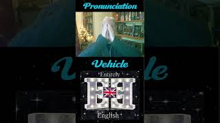 English Pronunciation of Vehicle englishpronunciation [upl. by Rrats]