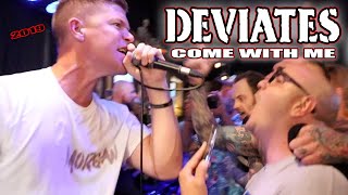 DEVIATES  Come With Me 2019 LIVE [upl. by Ardnic212]