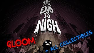 The End Is Nigh  Gloom  all collectibles [upl. by Eruza]