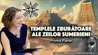 Templele zburatoare ale zeilor sumerieni  Prima parte [upl. by Rachel]