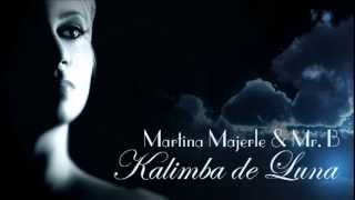 KALIMBA DE LUNA  Chrisma Project amp MrB feat Martina Majerle Radio Version [upl. by Keen]