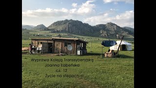 Kolej Transsyberyjska cz 12 Życie na stepach mongolskich [upl. by Leirol]