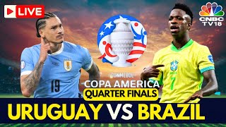 🔴Brazil vs Uruguay LIVE Score  Copa America 2024 Quarterfinals LIVE  URU v BRA Match Live  N18G [upl. by Kokoruda]