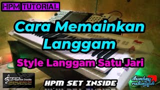 CARA MEMAINKAN STYLE LANGGAM  Yamaha PSR  HPM Set Inside [upl. by Boyt]