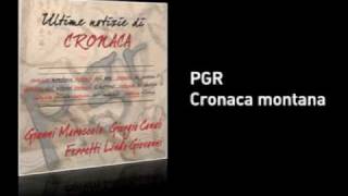 PGR  Cronaca montana [upl. by Anitahs]