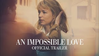 An Impossible Love  Official Trailer  Curzon [upl. by Chandos181]