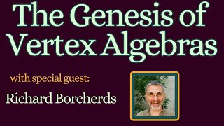 The Genesis of Vertex Algebras [upl. by Boswall]