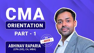 Certified Management Accountant CMA Orientation  Part 1 by CA Abhinav Raparia uscma vgld [upl. by Dacey173]