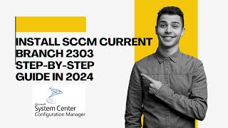 How to Install SCCM Current Branch StepByStep Guide in 2024 [upl. by Aleuqahs957]