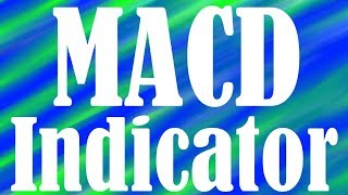 The MACD Indicator Explained [upl. by Ydnih999]