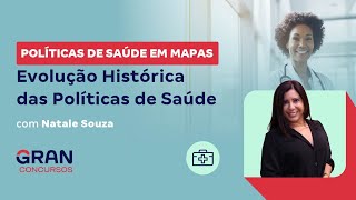 Políticas de Saúde em Mapas Evolução Histórica das Políticas de Saúde com Natale Souza [upl. by Hueston]