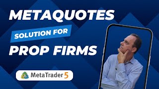 MetaQuotes Solution for Prop Firms [upl. by Micheil]