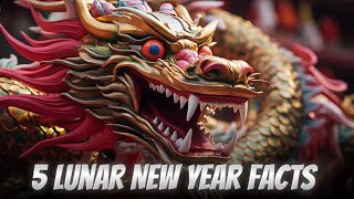 5 LUNAR NEW YEAR FACTS THAT WILL SURPRISE YOU [upl. by Airym]