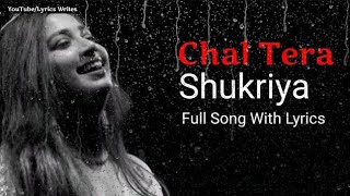 CHAL TERA SHUKRIYA LYRICS  SHREYA GHOSHAL  JEET GANGULI  ADITYA ROY K ALIA BHATT  SADAK 2 [upl. by Aitselec446]