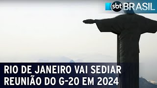 Rio de Janeiro vai sediar reunião do G20 em 2024  SBT Brasil 090523 [upl. by Brok]