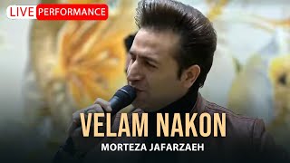 Morteza Jafarzadeh  Velam Nakon  OFFICIAL LIVE VIDEO مرتضی جعفرزاده  ویدئو اجرای زنده ولم نکن [upl. by Silda]