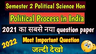 Political Process in India  last year question paper  2nd Semester Political Science Honours [upl. by Yelich825]