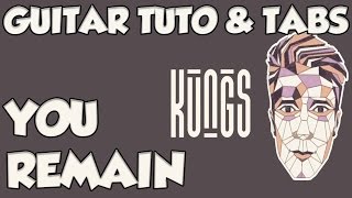 KUNGS YOU REMAIN GUITAR TUTO amp TABS [upl. by Halverson]