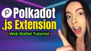 Polkadot Js Extension Complete Tutorial [upl. by Felise]