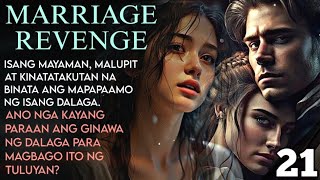 MARRIAGE REVENGE 21 myviewstv lovestory inspirationalstories voicetv truestory kwentongpinoy [upl. by Ardnaz]