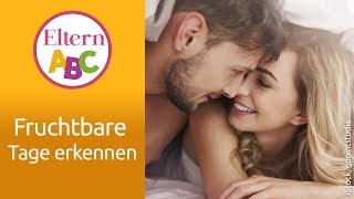 Fruchtbare Tage Wie erkenne ich sie  Kinderwunsch  Eltern ABC  ELTERN [upl. by Hill]